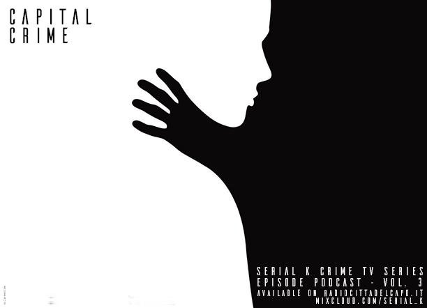 15 - teaser podcast radio crime 3 radio serial k
