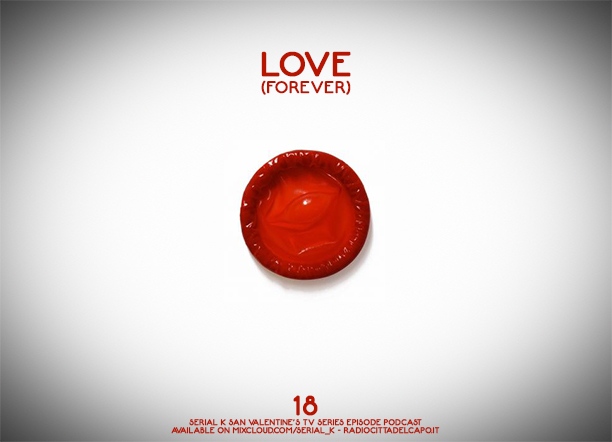 18 - teaser podcast radio san valentino radio serial k